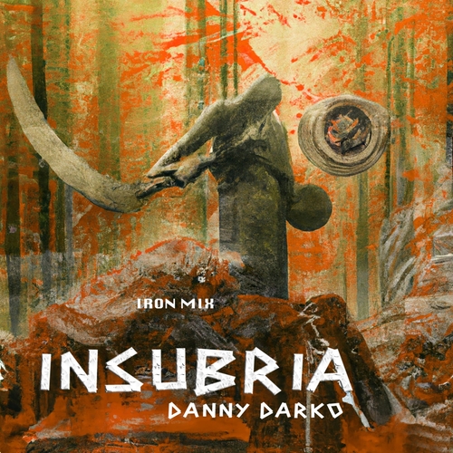 Danny Darko - Insubria (Iron Mix) [OXT27]